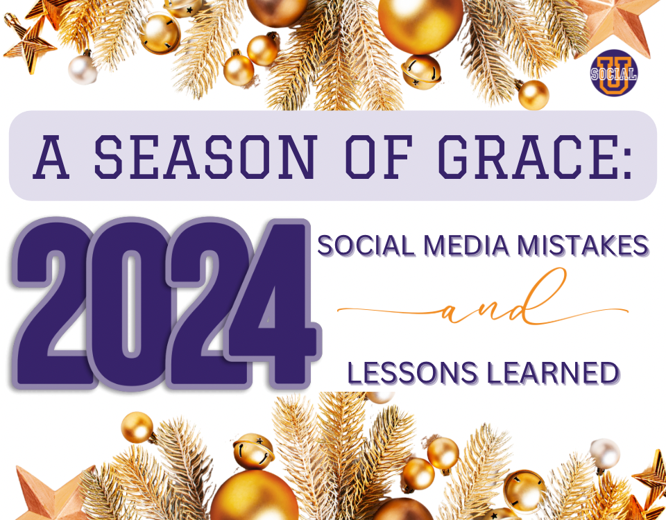 A Season of Grace: 2024 Social Media Mistakes and Lessons Learned