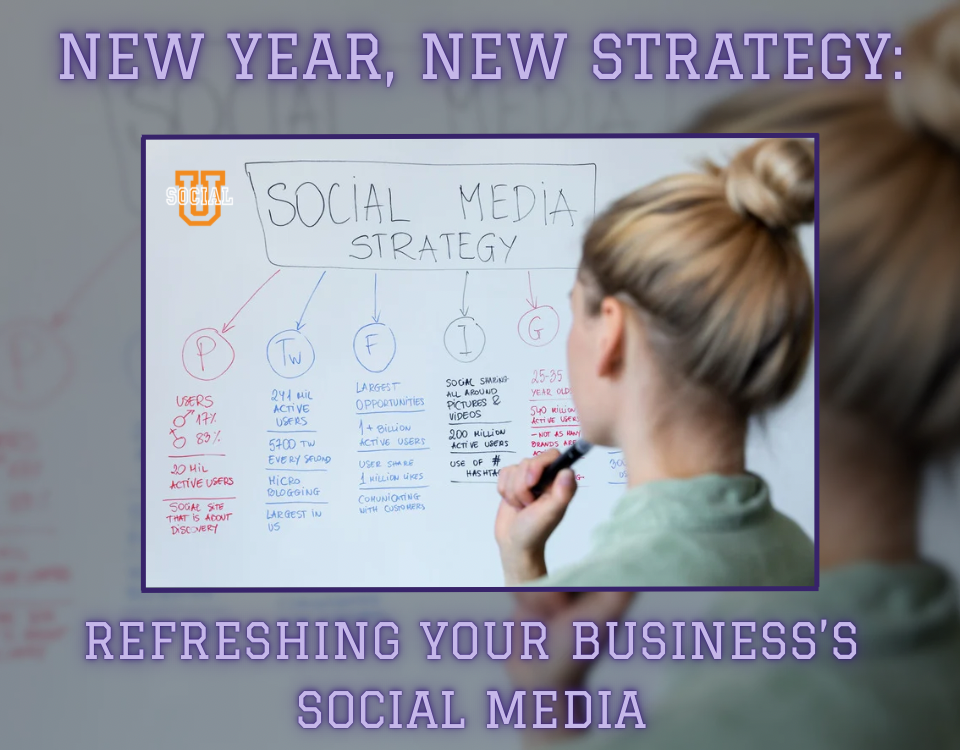 New Year, New Strategy: Refreshing Your Business’s Social Media