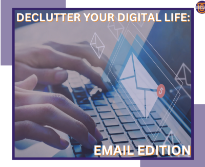 Declutter Your Digital Life: Email Edition