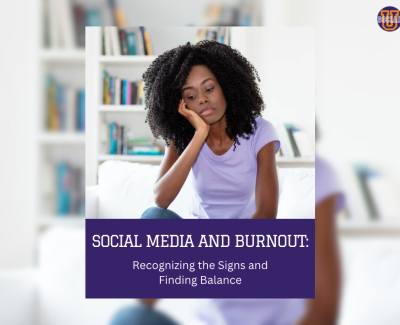 Social Media and Burnout: Recognizing the Signs and Finding Balance