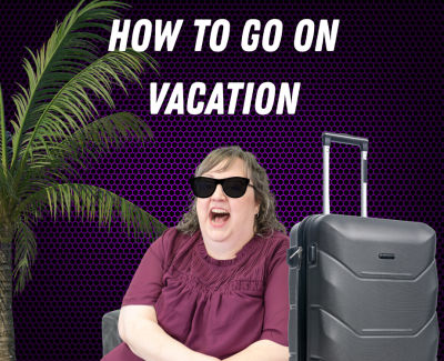 Going on Vacation: How to Stay on Track While You Unplug