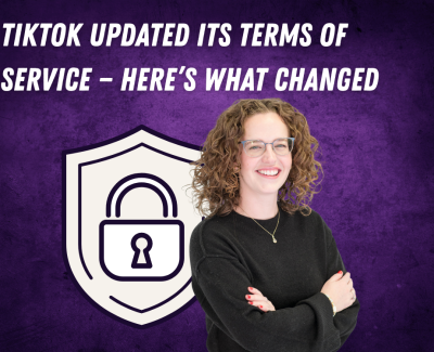 TikTok Updated Its Terms of Service — Why Being Careful Matters More Now